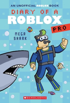 Diary of a Roblox Pro #6: Mega Shark (ebook) book