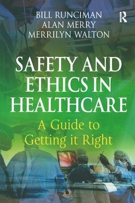 Safety and Ethics in Healthcare by Bill Runciman