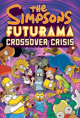 Simpsons Futurama Crossover Crisis book