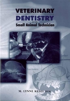 Veterinary Dentistry for the Small Animal Technician book