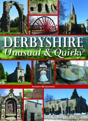 Derbyshire - Unusual & Quirky book