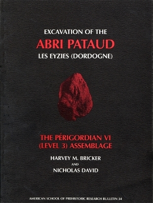 Movius: Excavations of the Abri Pataud, Les Eyzies (Dordogne) Perigordian (Pr Only) book
