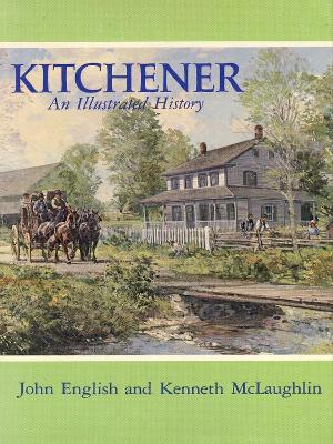 Kitchener: An Illustrated History book