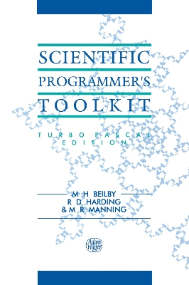 Scientific Programmer's Toolkit: Turbo Pascal Edition by M.H Beilby