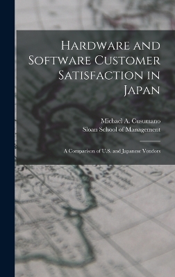 Hardware and Software Customer Satisfaction in Japan: A Comparison of U.S. and Japanese Vendors book