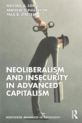 Neoliberalism and Insecurity in Advanced Capitalism book