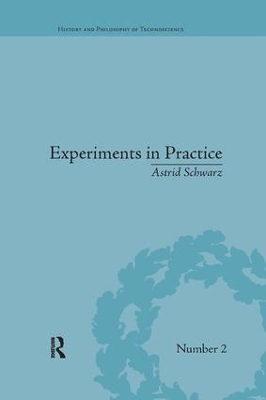 Experiments in Practice by Astrid Schwarz