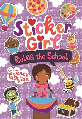 Sticker Girl Rules the School by Janet Tashjian
