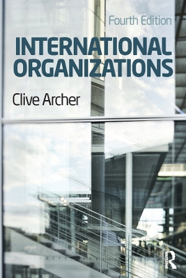 International Organizations by Clive Archer