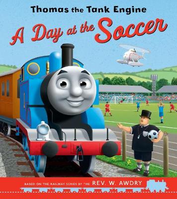 Day at the Soccer for Thomas the Tank Engine book