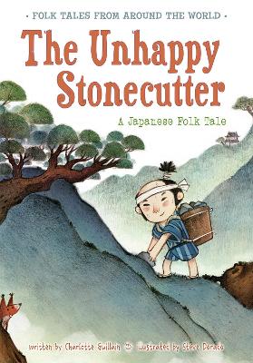 The Unhappy Stonecutter: A Japanese Folk Tale book