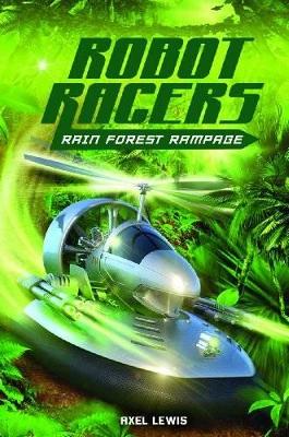 Rainforest Rampage by Axel Lewis