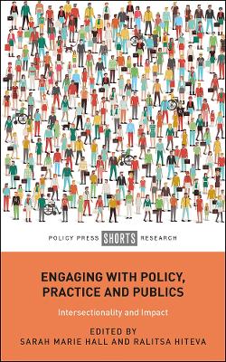 Engaging with Policy, Practice and Publics: Intersectionality and Impact book