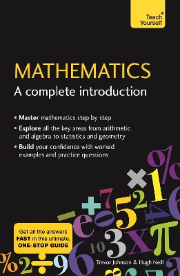 Mathematics: A Complete Introduction by Hugh Neill
