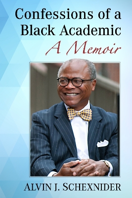 Confessions of a Black Academic: A Memoir book