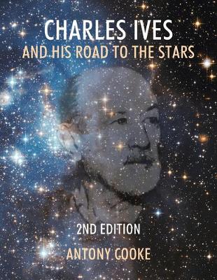 Charles Ives and His Road to the Stars book