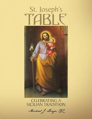 St. Joseph's Table: Celebrating a Sicilian Tradition book