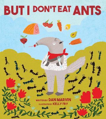 But I Don't Eat Ants book