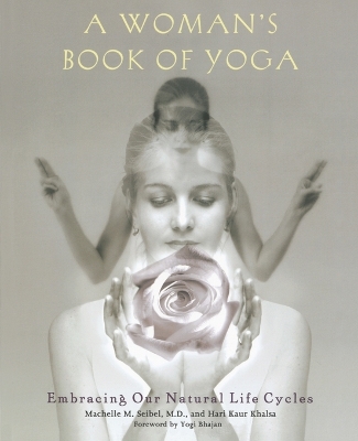 Woman's Book of Yoga by Machelle M Seibel