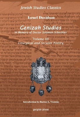 Genizah Studies in Memory of Doctor Solomon Schechter: Liturgical and Secular Poerty (Volume 3) book