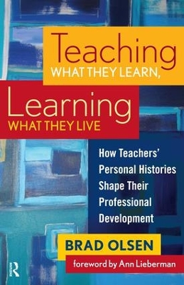 Teaching What They Learn, Learning What They Live by Brad Olsen