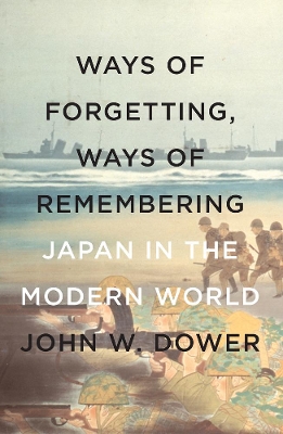 Way Of Forgetting, Ways Of Remembering book