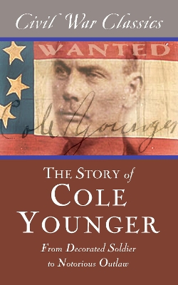 Story of Cole Younger (Civil War Classics) book