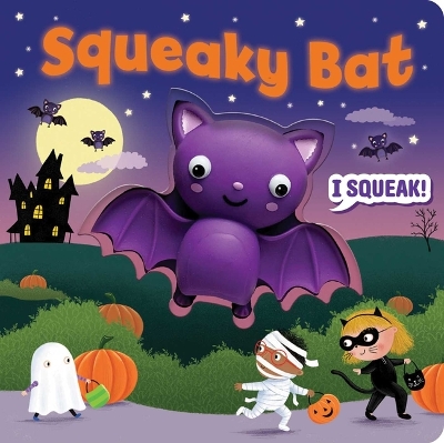 Squeeze & Squeak: Squeaky Bat book