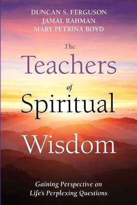 The Teachers of Spiritual Wisdom by Duncan S Ferguson