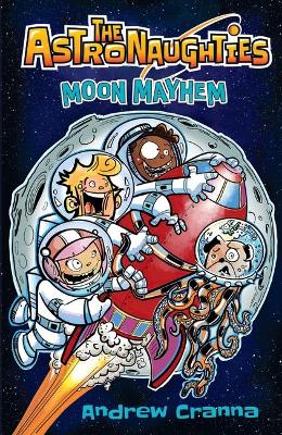 The Astronaughties: Moon Mayhem book
