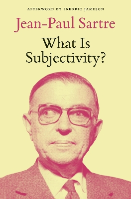 What is Subjectivity? by Jean-Paul Sartre