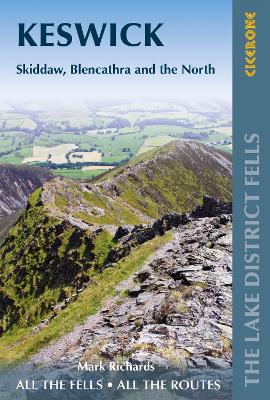 Walking the Lake District Fells - Keswick: Skiddaw, Blencathra and the North book