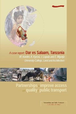 Partnerships to Improve Access and Quality of Public Transport - A case report: Dar es Salaam, Tanzania book