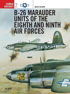 B-26 Marauder Units of the Eighth and Ninth Air Forces book