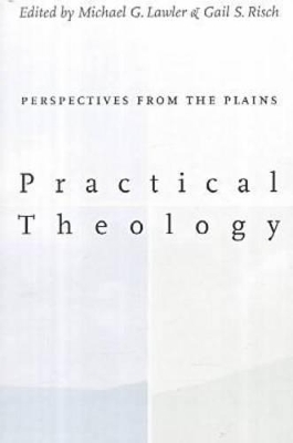 Practical Theology:: Perspectives from the Plains. book