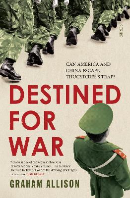 Destined for War: Can America and China Escape Thucydides's Trap? book