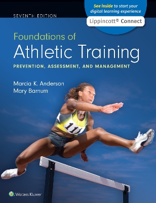 Foundations of Athletic Training: Prevention, Assessment, and Management by Marcia K Anderson