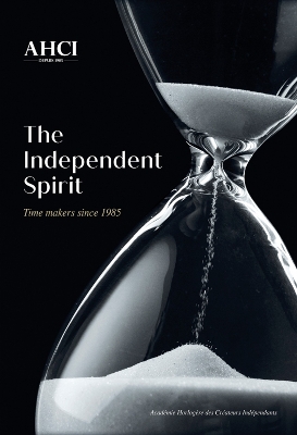 AHCI – The Independent Spirit: Time Makers Since 1985 book