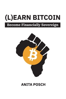 (L)earn Bitcoin: Become Financially Sovereign book