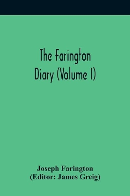 The Farington Diary (Volume I) book