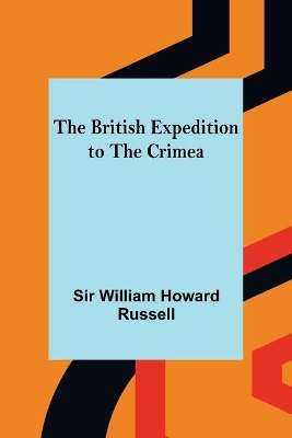 The British Expedition to the Crimea book