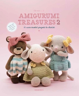 Amigurumi Treasures 2: 15 More Crochet Projects to Cherish book