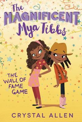 Magnificent Mya Tibbs: The Wall of Fame Game book