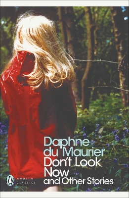 Don't Look Now and Other Stories by Daphne Du Maurier