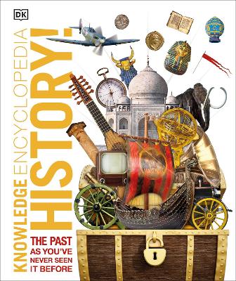Knowledge Encyclopedia History!: The Past as You've Never Seen it Before book