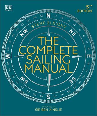 The Complete Sailing Manual by Steve Sleight
