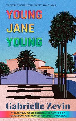 Young Jane Young: by the Sunday Times bestselling author of Tomorrow, and Tomorrow, and Tomorrow 4/11/23 by Gabrielle Zevin