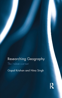 Researching Geography: The Indian context by Gopal Krishan