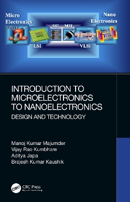 Introduction to Microelectronics to Nanoelectronics: Design and Technology by Brajesh Kumar Kaushik