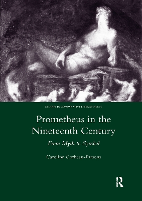Prometheus in the Nineteenth Century: From Myth to Symbol by Caroline Corbeau-Parsons